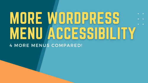 Abstract background with the text, More WordPress Menu Accessibility