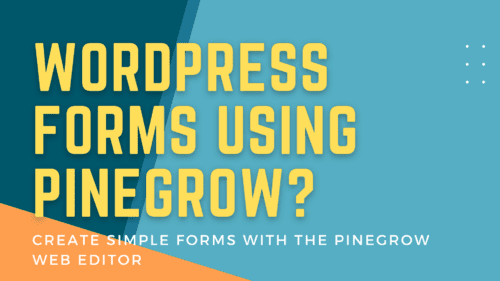 Abstract background with the text, WordPress Forms Using Pinegrow