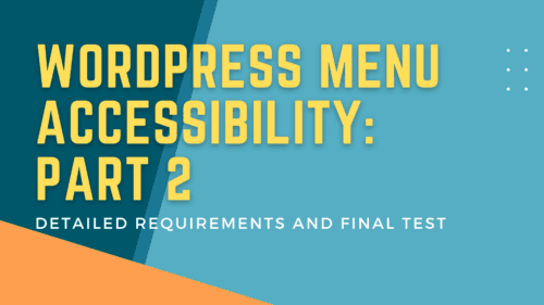 Abstract background with the text, WordPress Menu Accessibility Part 2